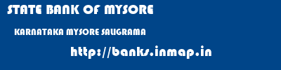 STATE BANK OF MYSORE  KARNATAKA MYSORE SALIGRAMA   banks information 